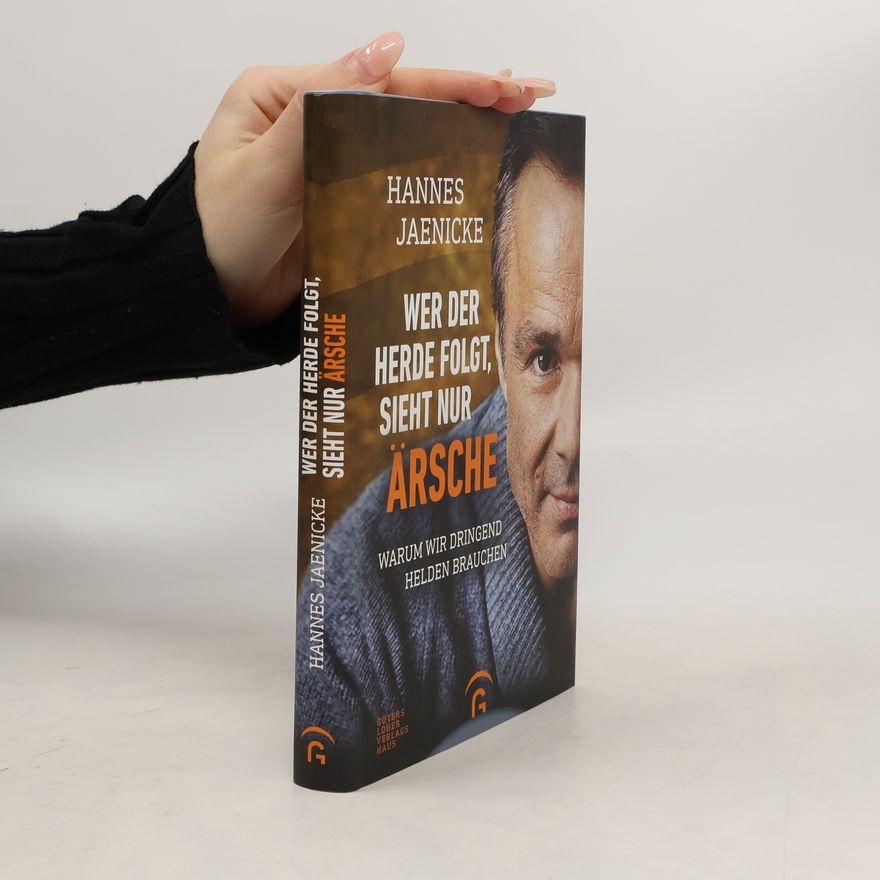 Hannes Jaenicke Wer der Herde folgt, sieht nur Ärsche