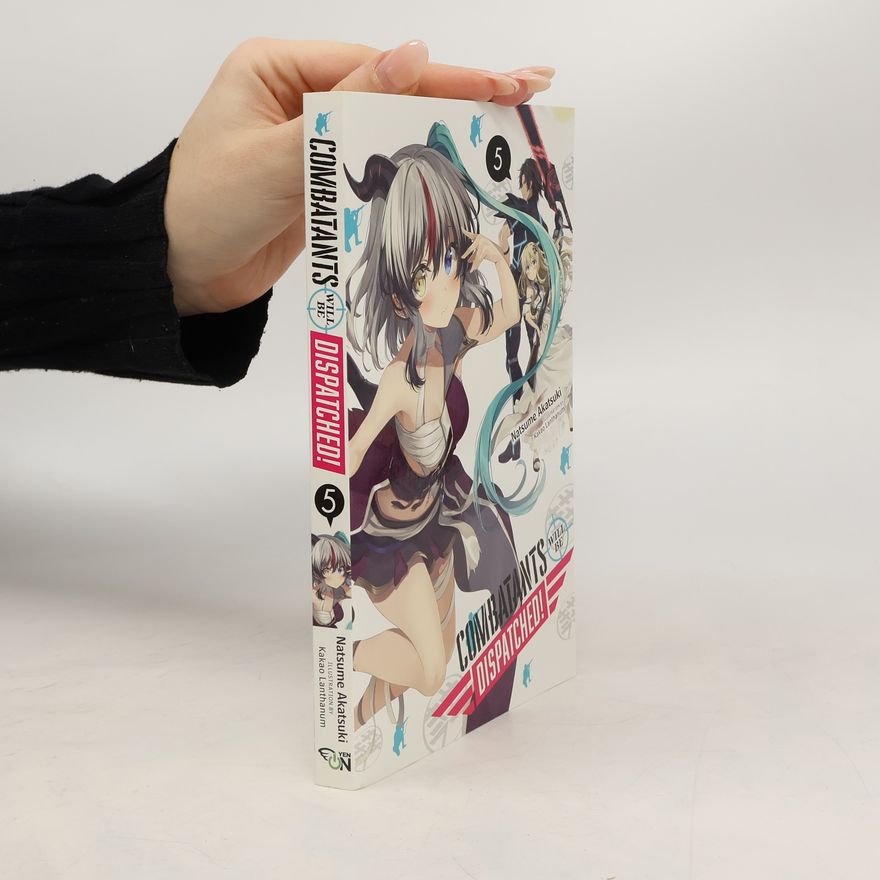 Natsume Akatsuki Combatants Will Be Dispatched!, Vol. 5