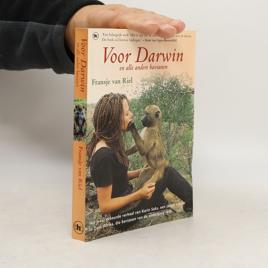 Fransje van Riel Voor Darwin en alle andere bavianen