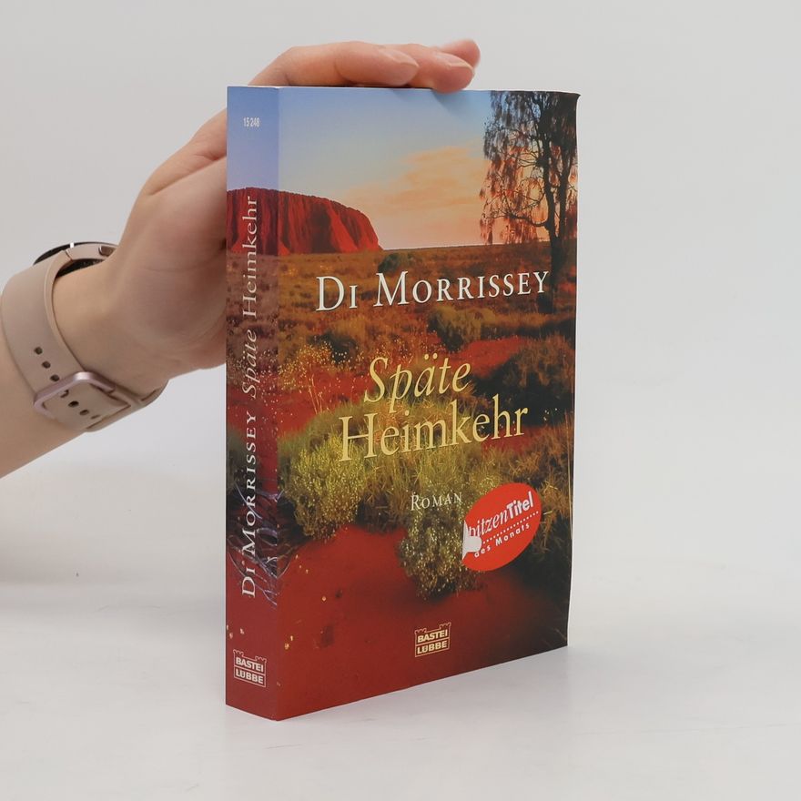 Di Morrissey Späte Heimkehr