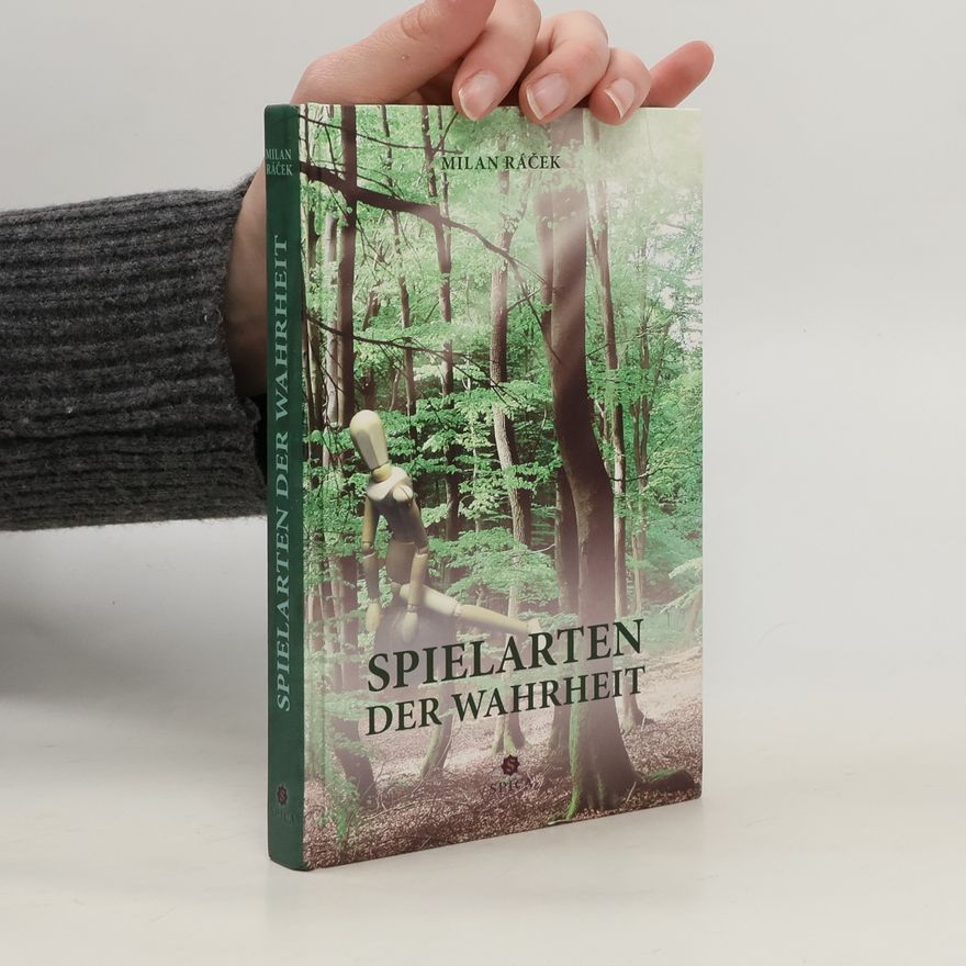 Milan Ráček Spielarten der Wahrheit