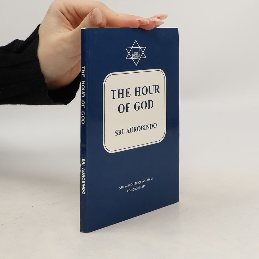 Aurobindo Ghosh Hour of God
