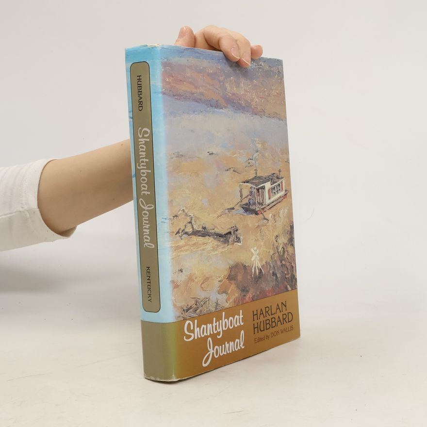 Harlan Hubbard Shantyboat Journal