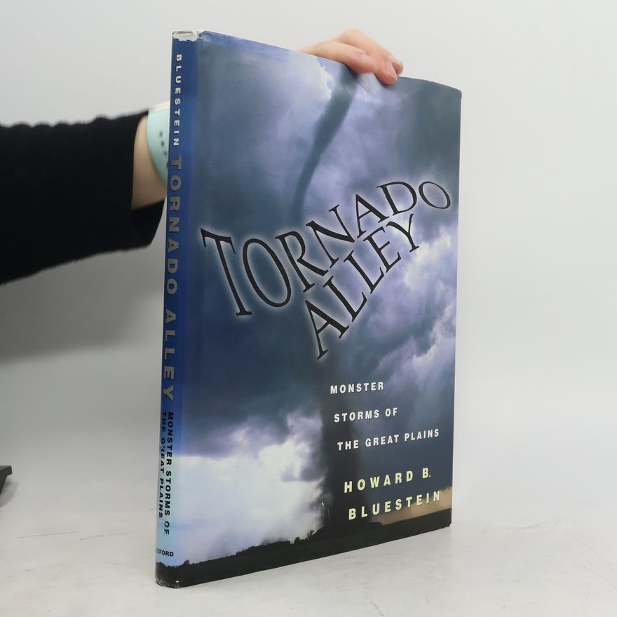 Howard B. Bluestein Tornado Alley