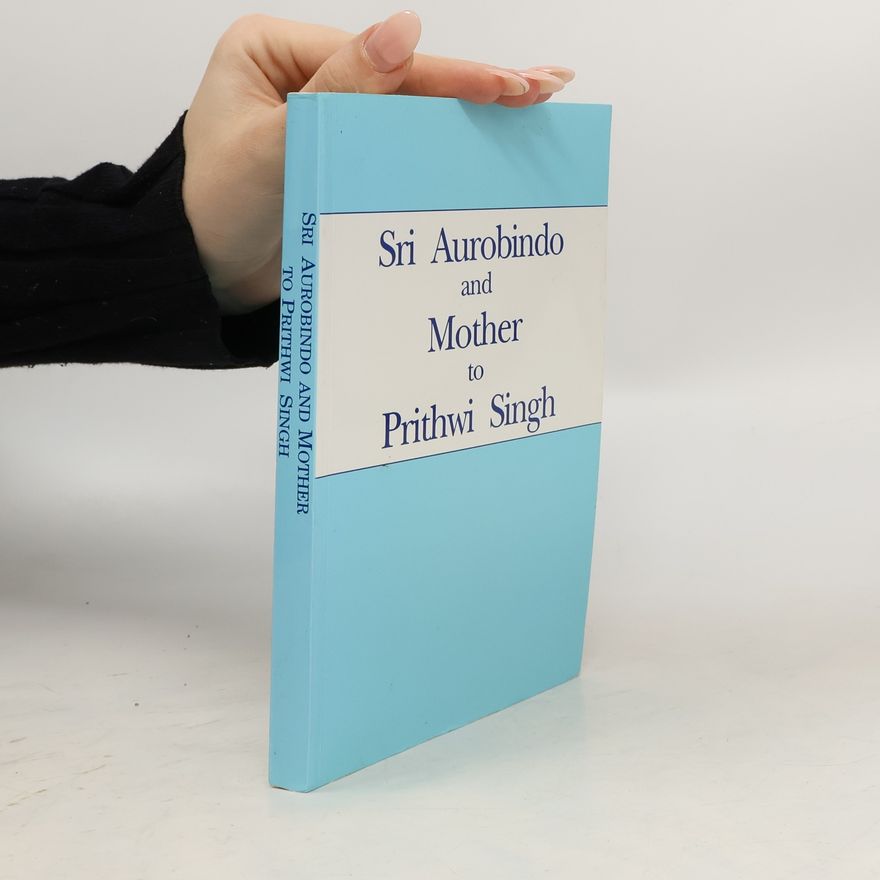 Prithwi Singh Nahar Sri Aurobindo And Mother To Prithwi Singh