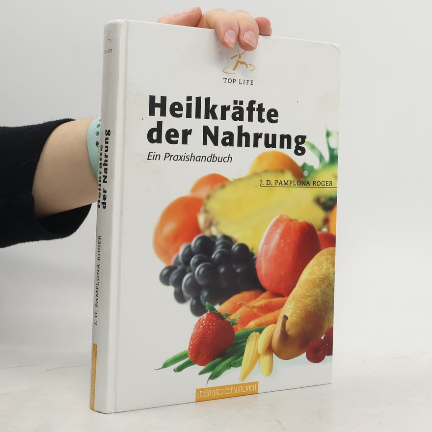 Jorge D. Pamplona Roger Heilkräfte der Nahrung