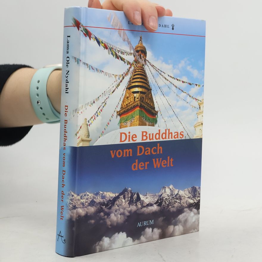 Ole Nydahl Die Buddhas vom Dach der Welt