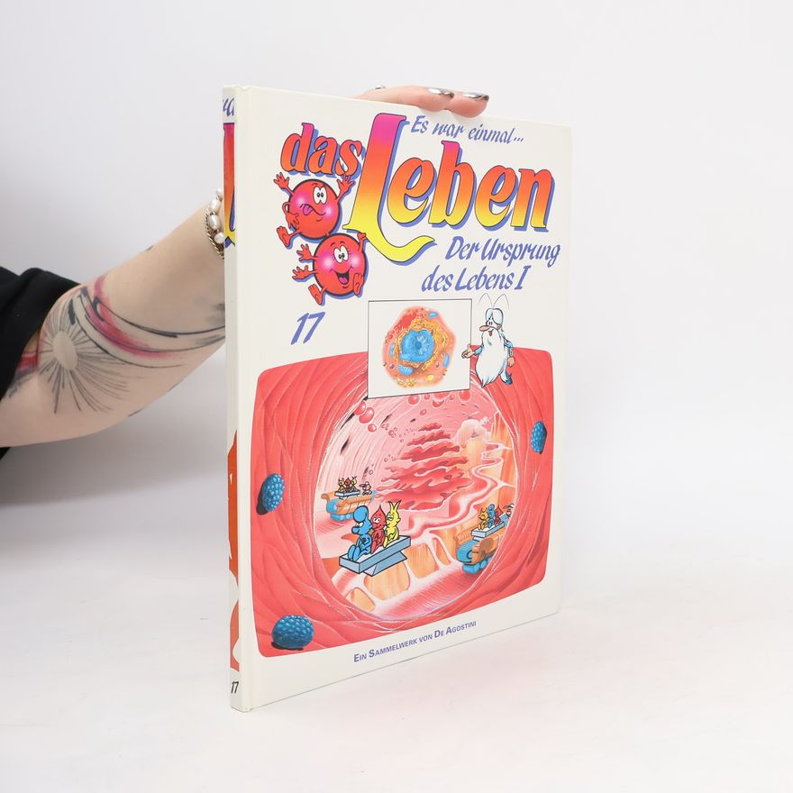 Autorenkollektiv Es war einmal...das Leben. Der Ursprung des Lebens I. 17