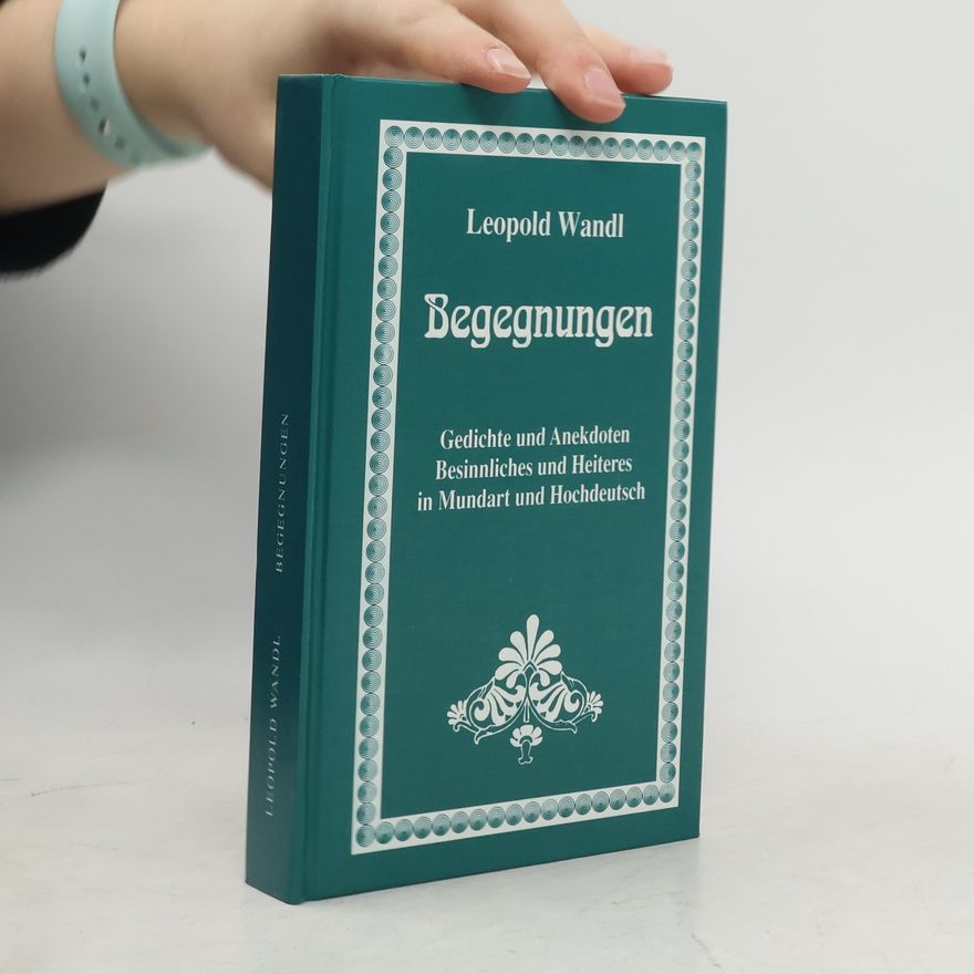 Leopold Wandl Begegnungen