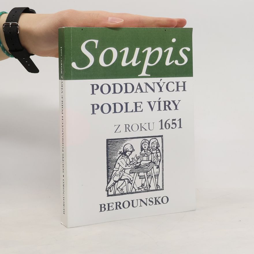 Helena Klímová Soupis poddaných podle víry z roku 1651. Berounsko