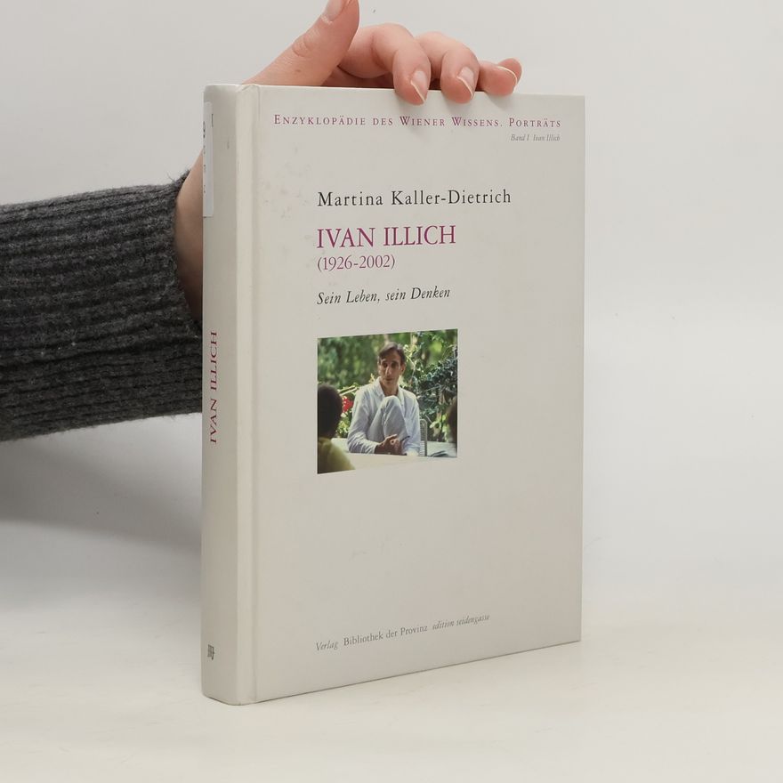 Martina Kaller Dietrich Enzyklopädie des Wiener Wissens · Porträts - 1: Ivan Illich