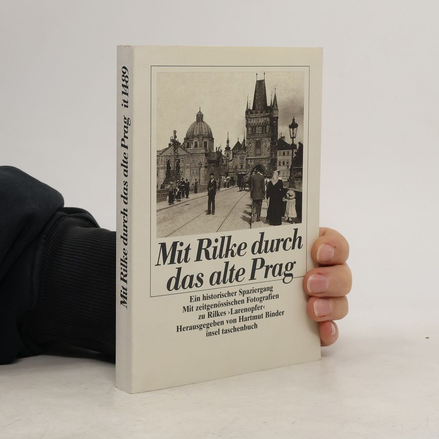 Rainer Maria Rilke Mit Rilke durch das alte Prag