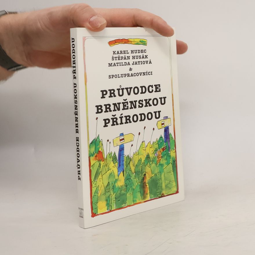 Matilda Jatiová Průvodce brněnskou přírodou