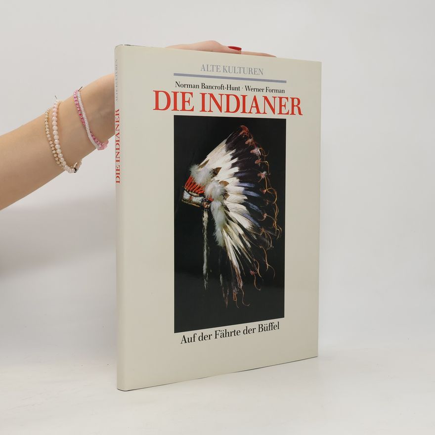 Norman Bancroft-Hunt Die Indianer