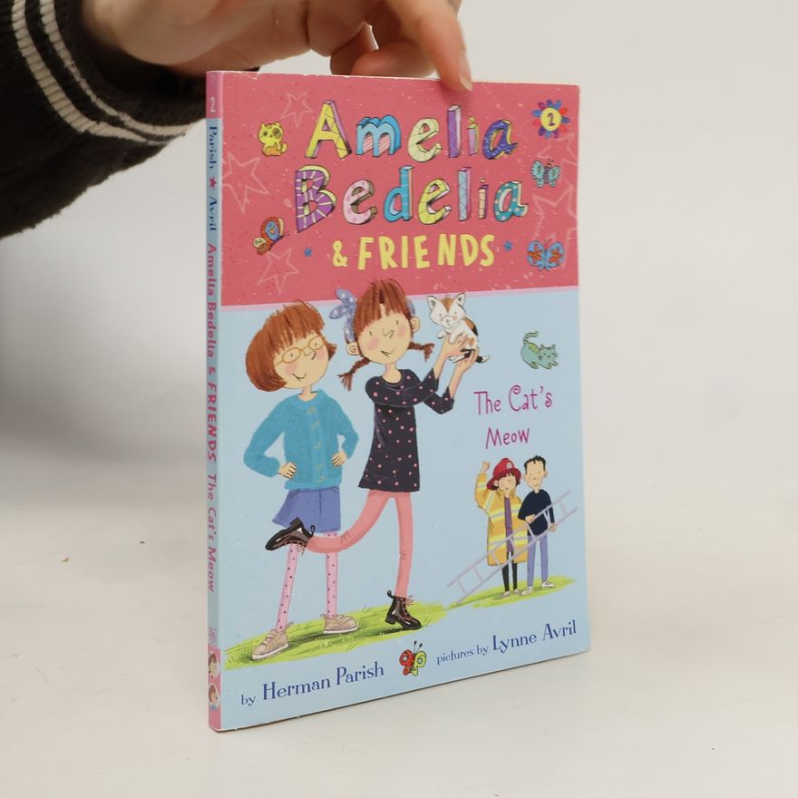 Herman Parish Amelia Bedelia & Friends #2: Amelia Bedelia & Friends The Cat's Meow