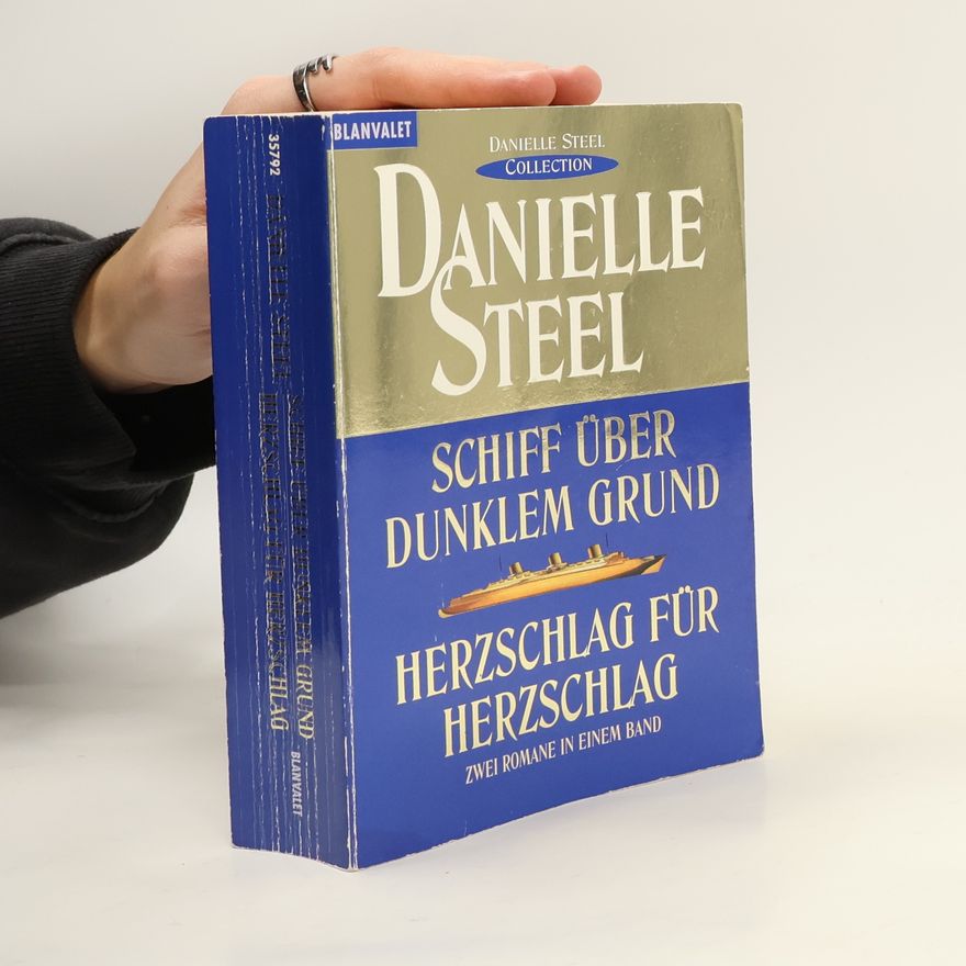 Danielle Steel Schiff über dunklem Grund / Herzschlag für Herzschlag.