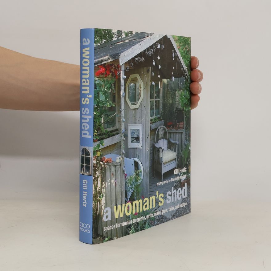 Gill Heriz A Woman's Shed