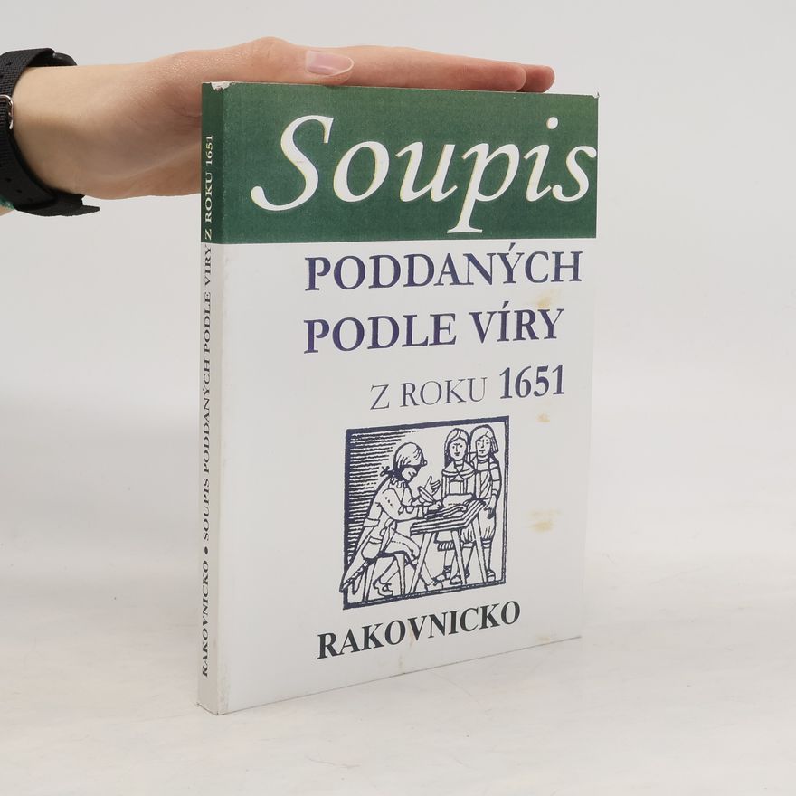 Alena Pazderová Rakovnicko — Soupis poddaných podle víry z roku 1651