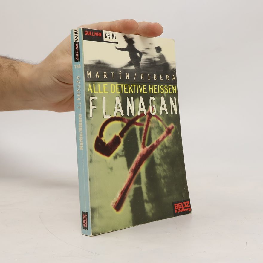 Andreu Martín i Farrero Alle Detektive heißen Flanagan