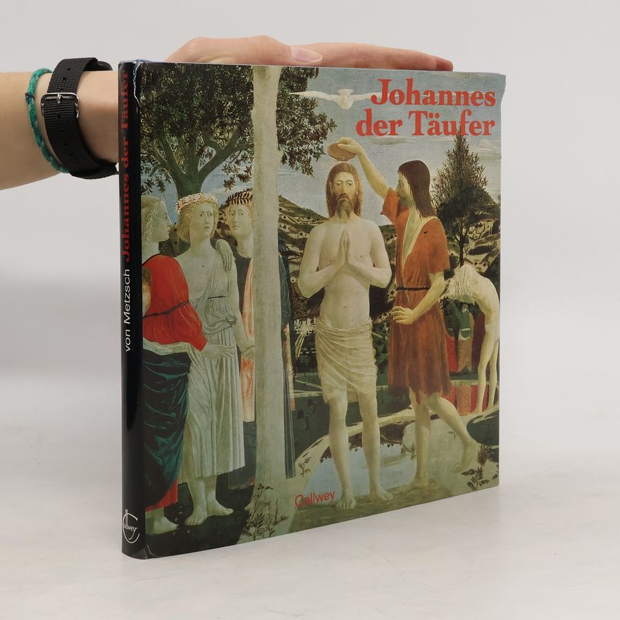 Friedrich-August von Metzsch Johannes der Täufer