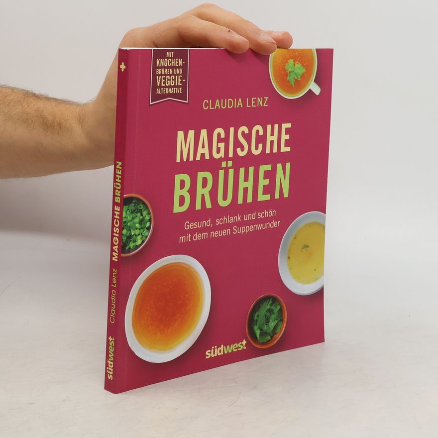 Claudia Lenz Magische Brühen