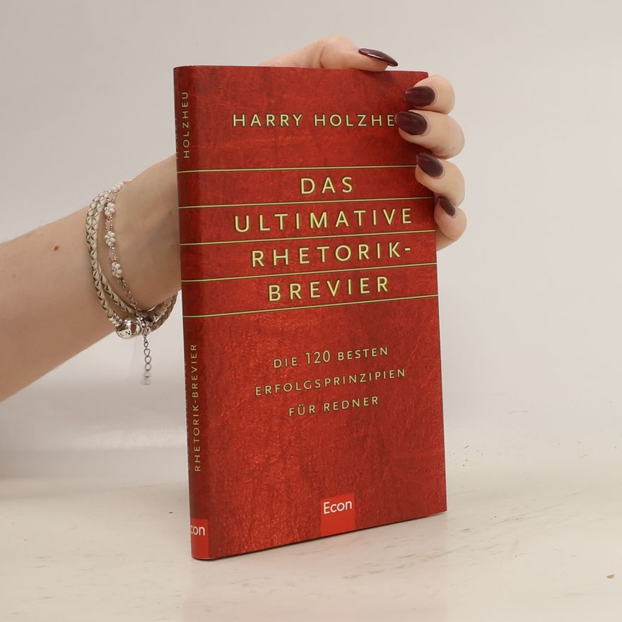 Harry Holzheu Das ultimative Rhetorik-Brevier
