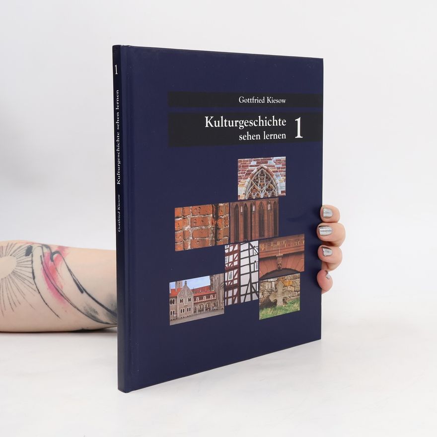 Gottfried Kiesow Kulturgeschichte sehen lernen 1