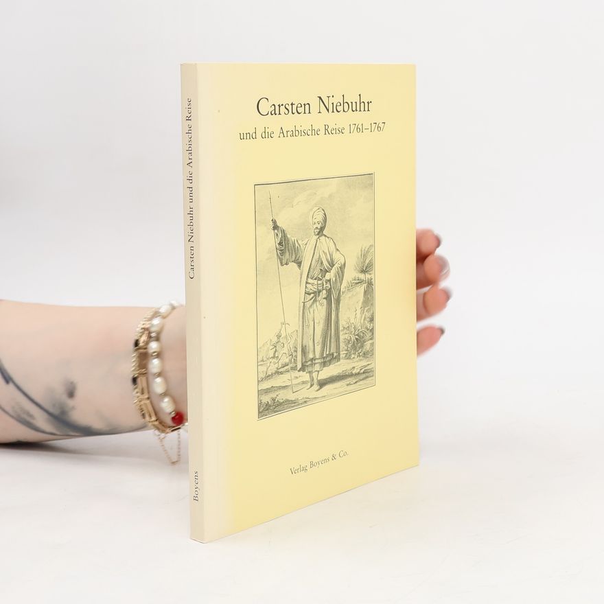 Collectif d'auteurs Carsten Niebuhr und die Arabische Reise 1761-1767