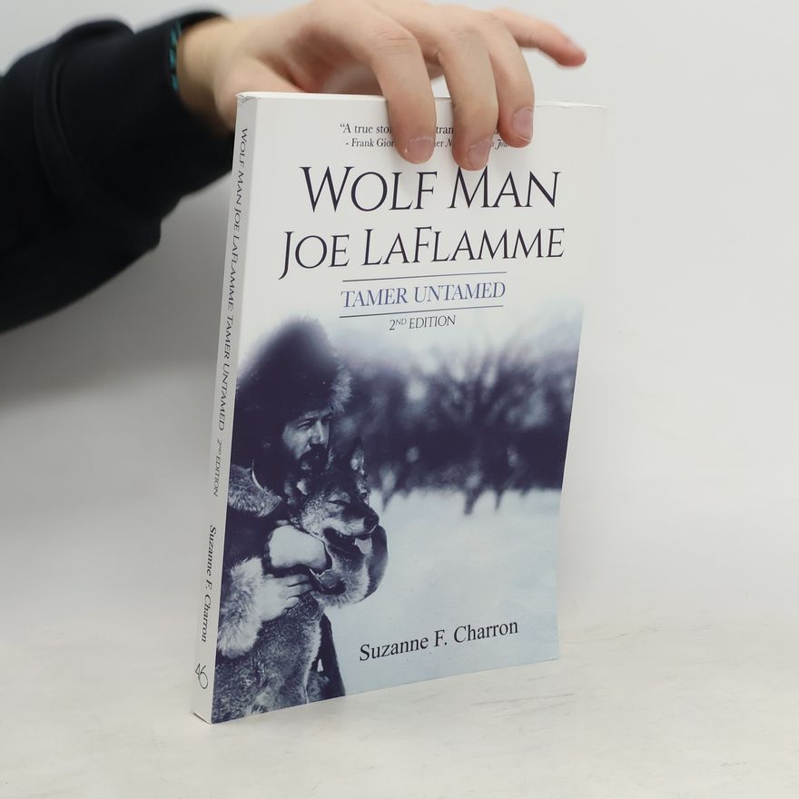 Suzanne F. Charron Wolf Man Joe Laflamme