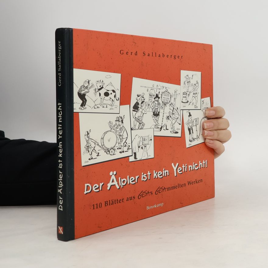 Gerhard Sallaberger Der Älpler ist kein Yeti nicht