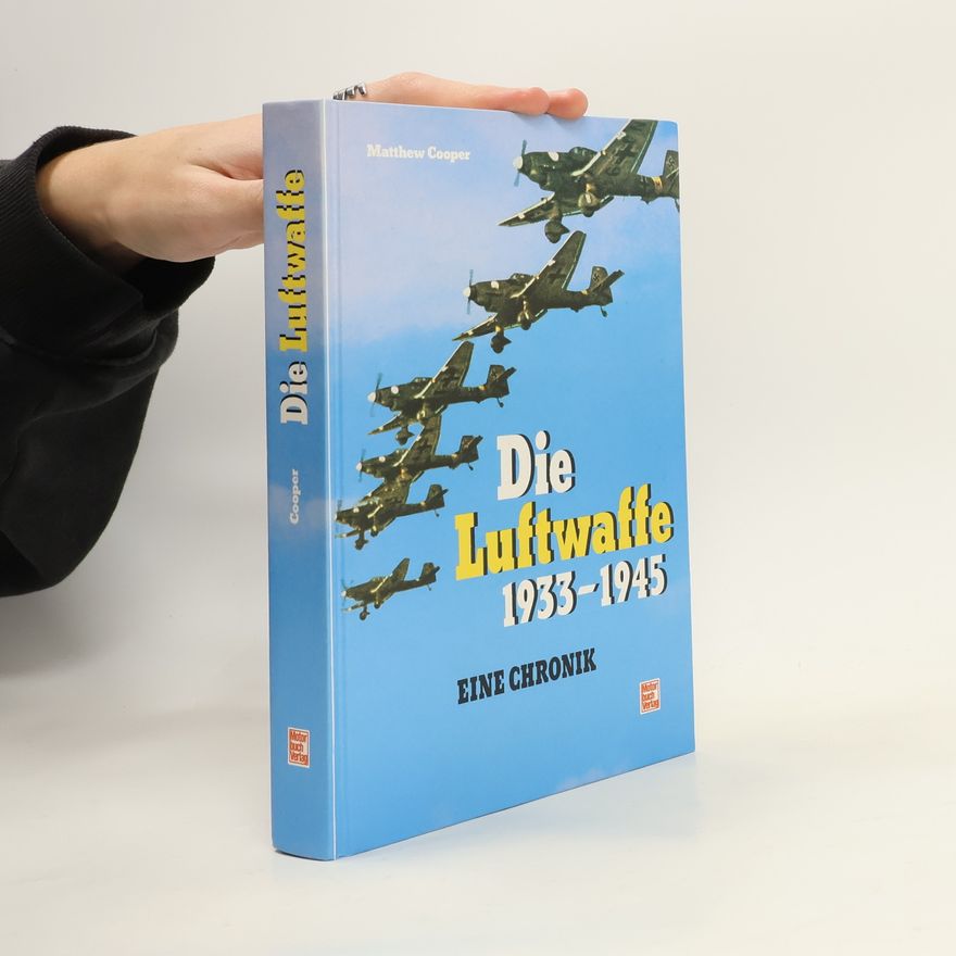 Matthew Cooper Die Luftwaffe 1933 [neunzehnhundertdreiunddreissig] - 1945