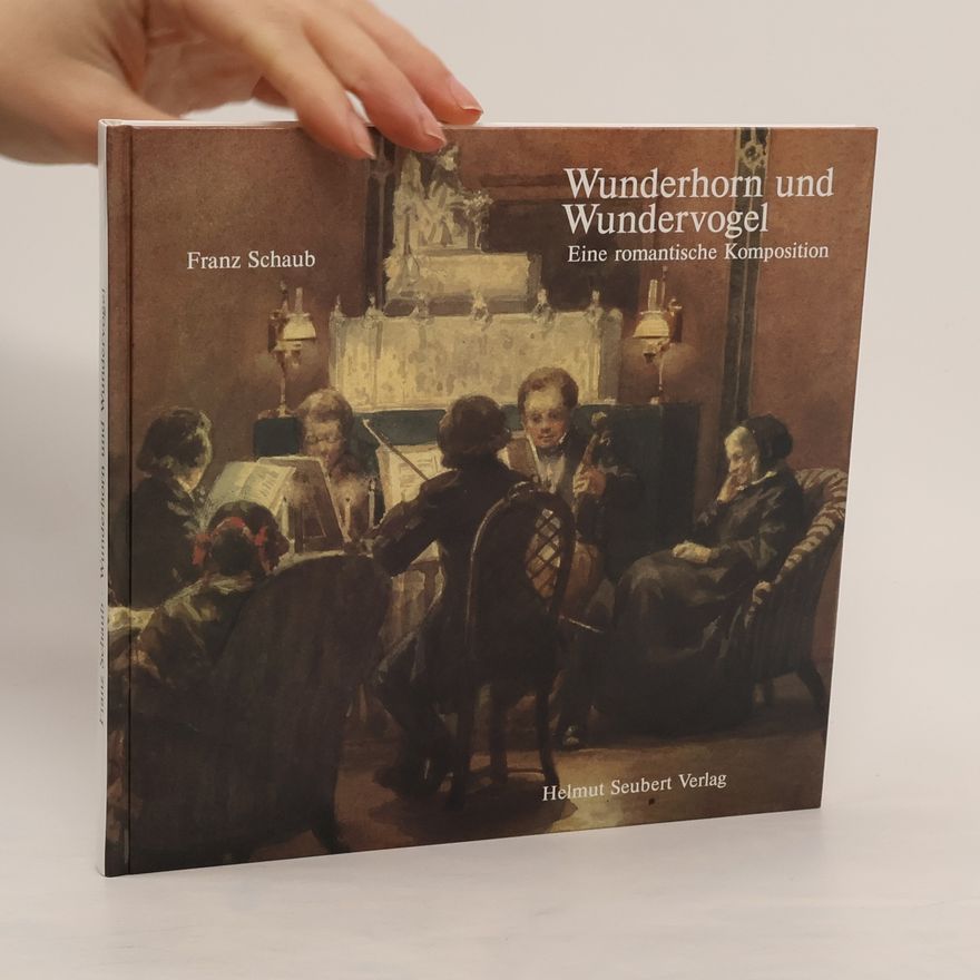 Franz Schaub Wunderhorn und Wundervogel
