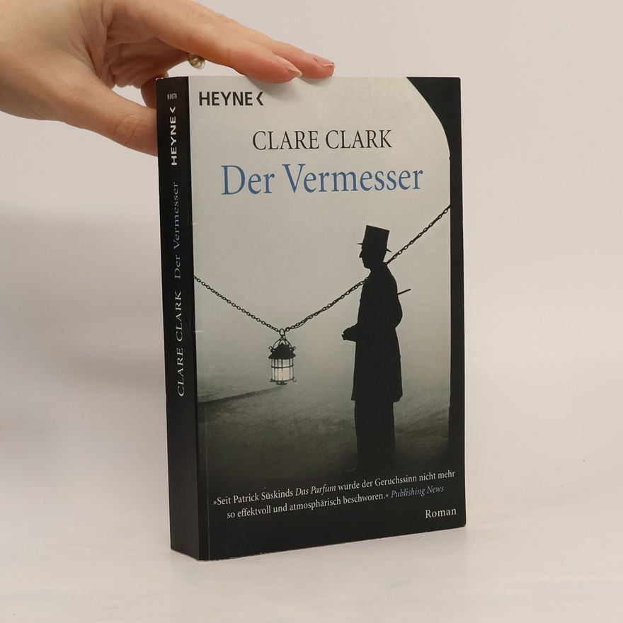 Clare Clark Der Vermesser