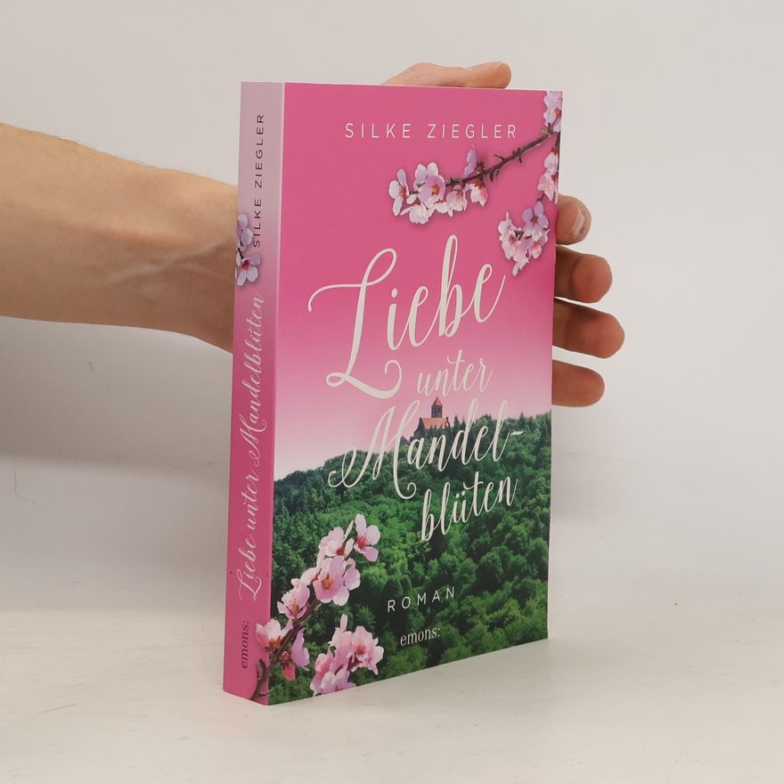 Silke Ziegler Liebe unter Mandelblüten