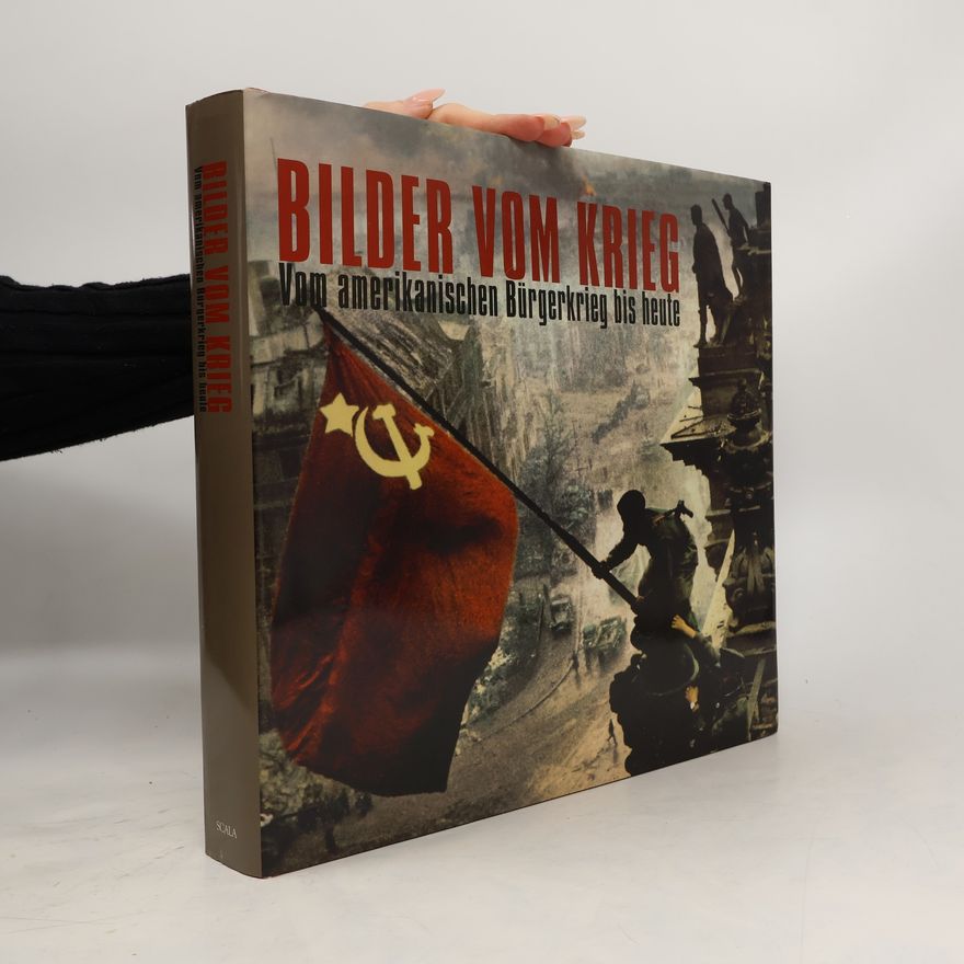 Claudio Razeto Bilder vom Krieg: Vom amerikanischen Bürgerkrieg bis heute. Englisch-Deutsch-Niederländisch-Spanisch