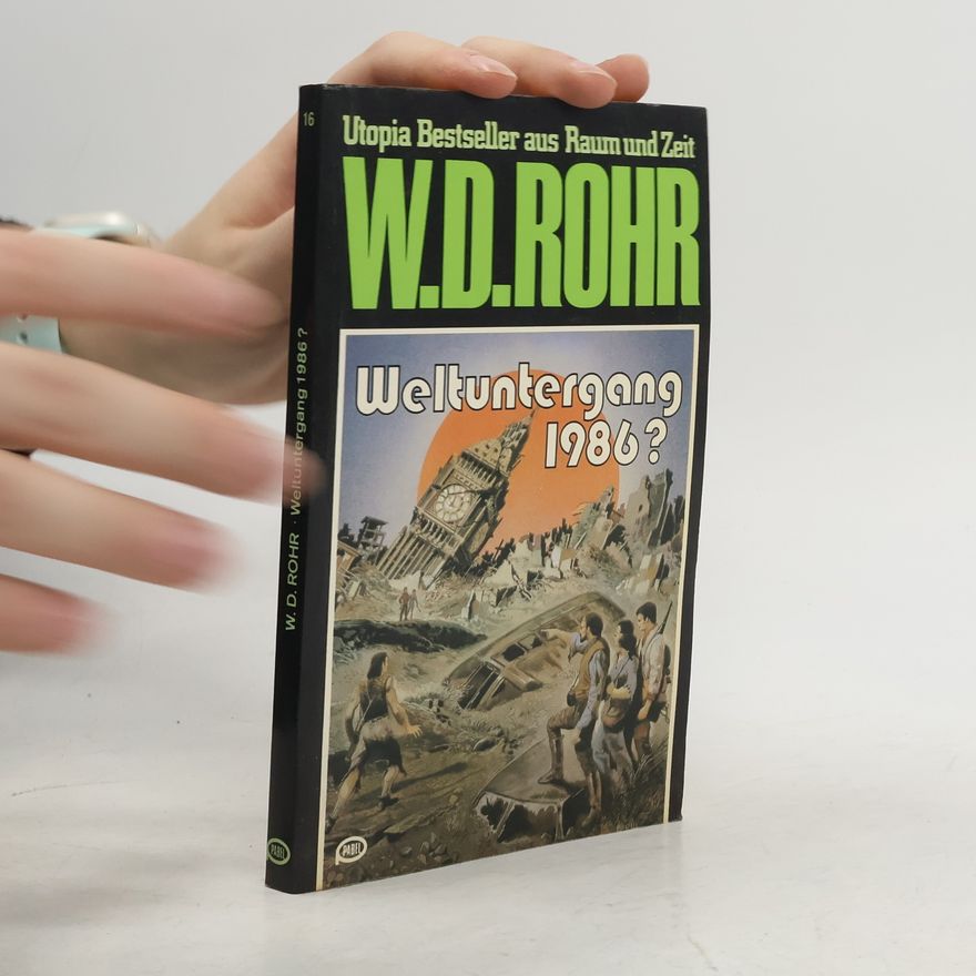 W. D. Rohr Weltuntergang 1986?