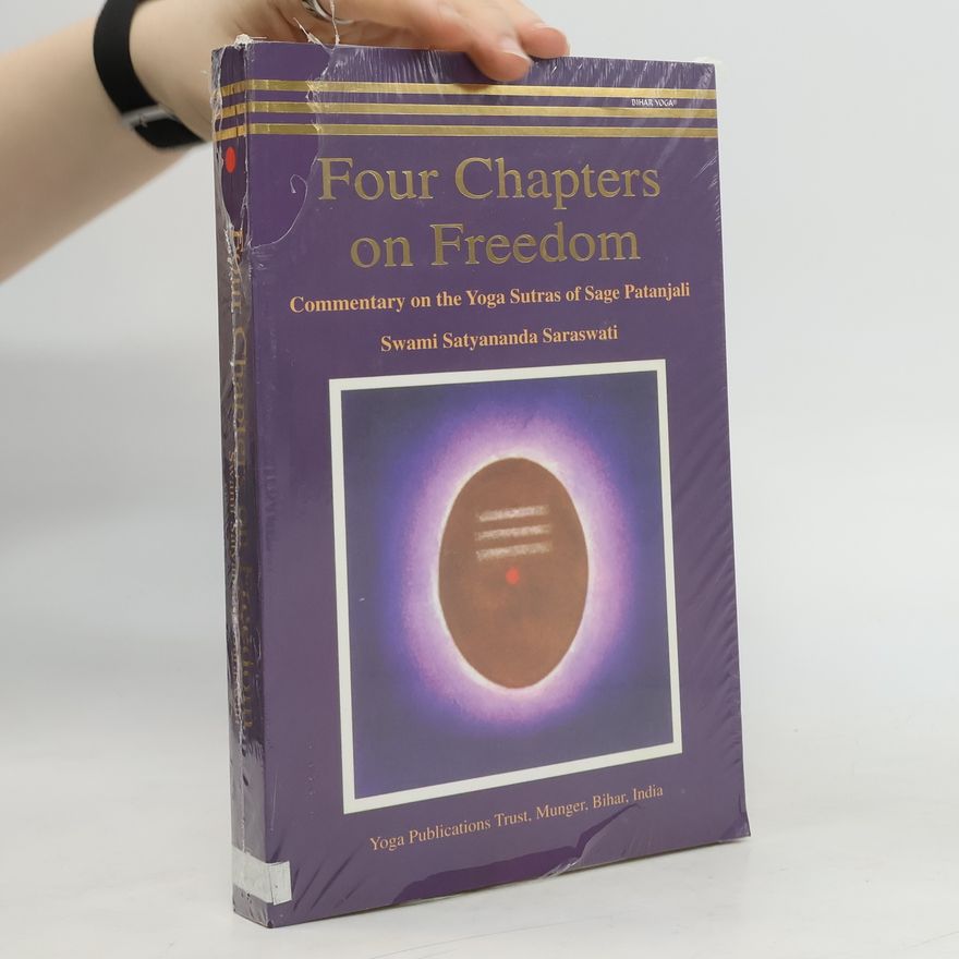 Swami Janakananda Saraswati Four Chapters on Freedom