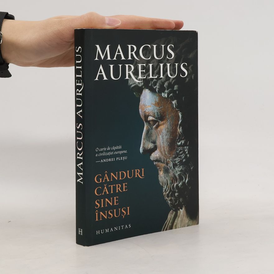 Antoninus Marcus Aurelius Gânduri către sine însuşi