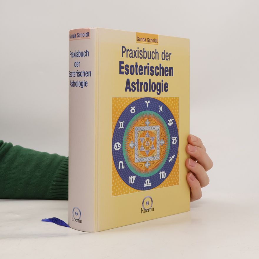Gunda Scholdt Praxisbuch der esoterischen Astrologie