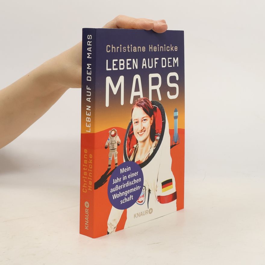 Christiane Heinicke Leben auf dem Mars