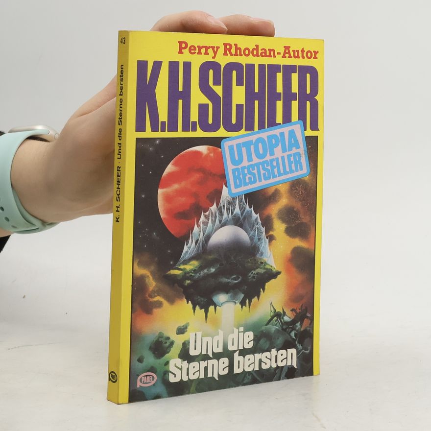 Karl H. Scheer Und die Sterne bersten