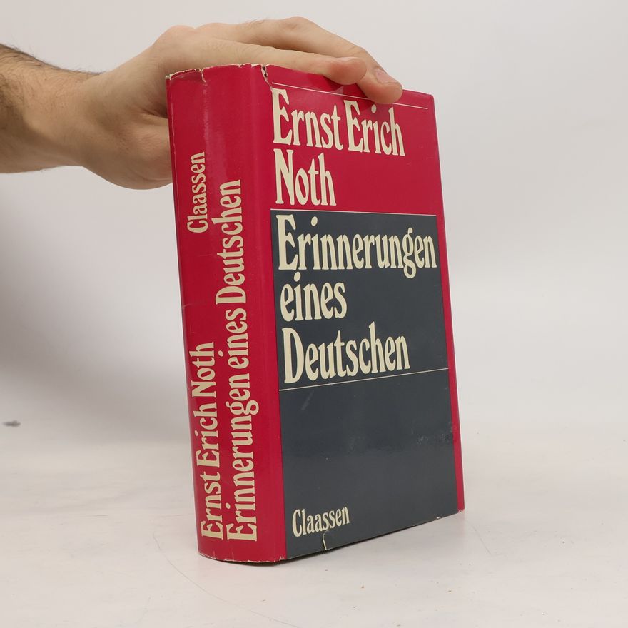 Ernst Erich Noth Erinnerungen eines Deutschen