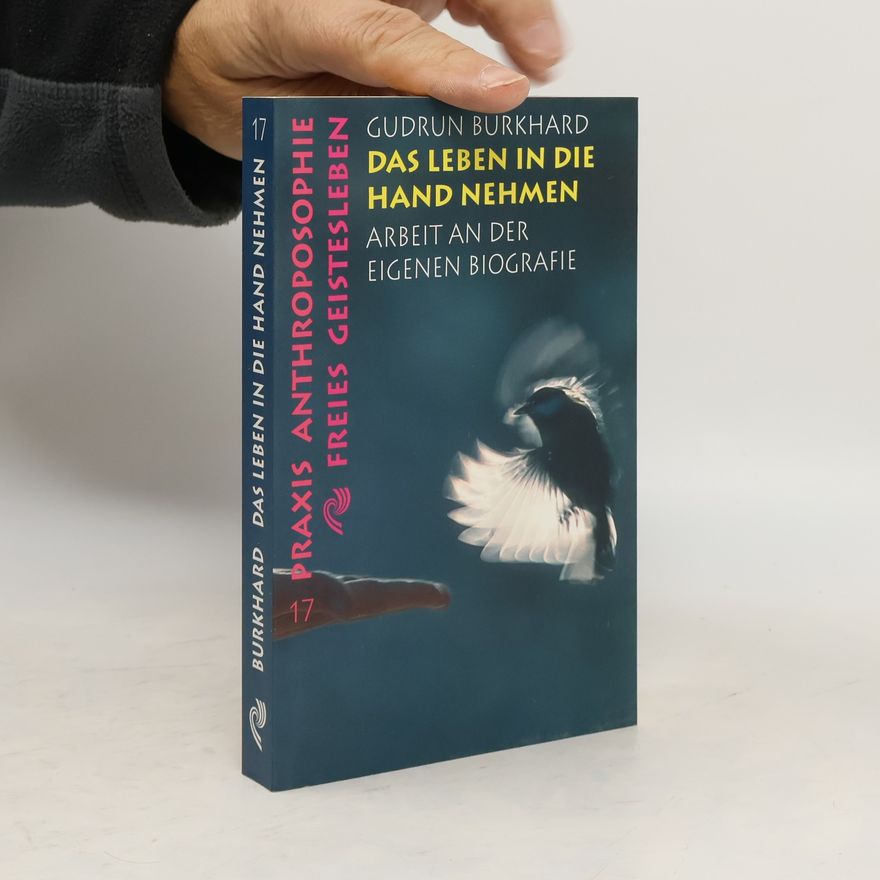 Gudrun Burkhard Das Leben in die Hand nehmen