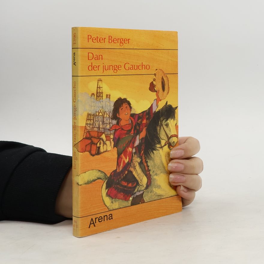 Peter L. Berger Dan, der junge Gaucho