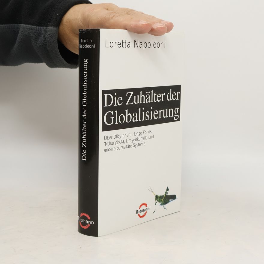 Loretta Napoleoni Die Zuhälter der Globalisierung