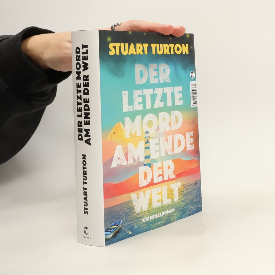 Stuart Turton Der letzte Mord am Ende der Welt