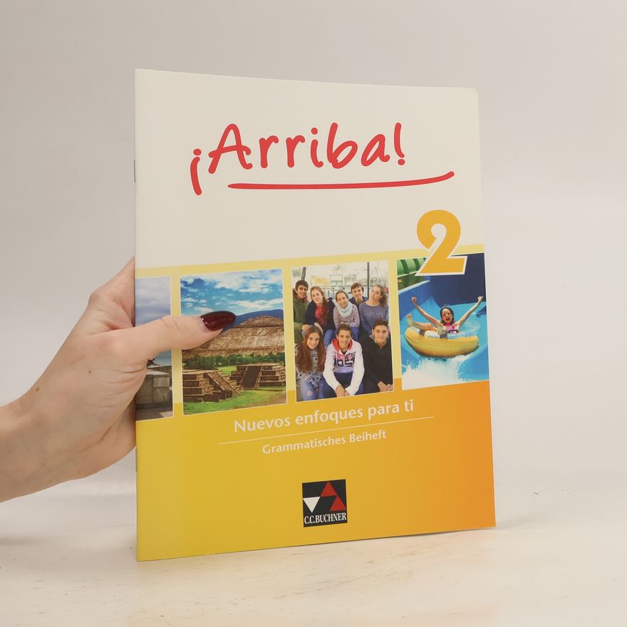 Anna Christina Schmidt ¡Arriba! Grammatisches Beiheft 2