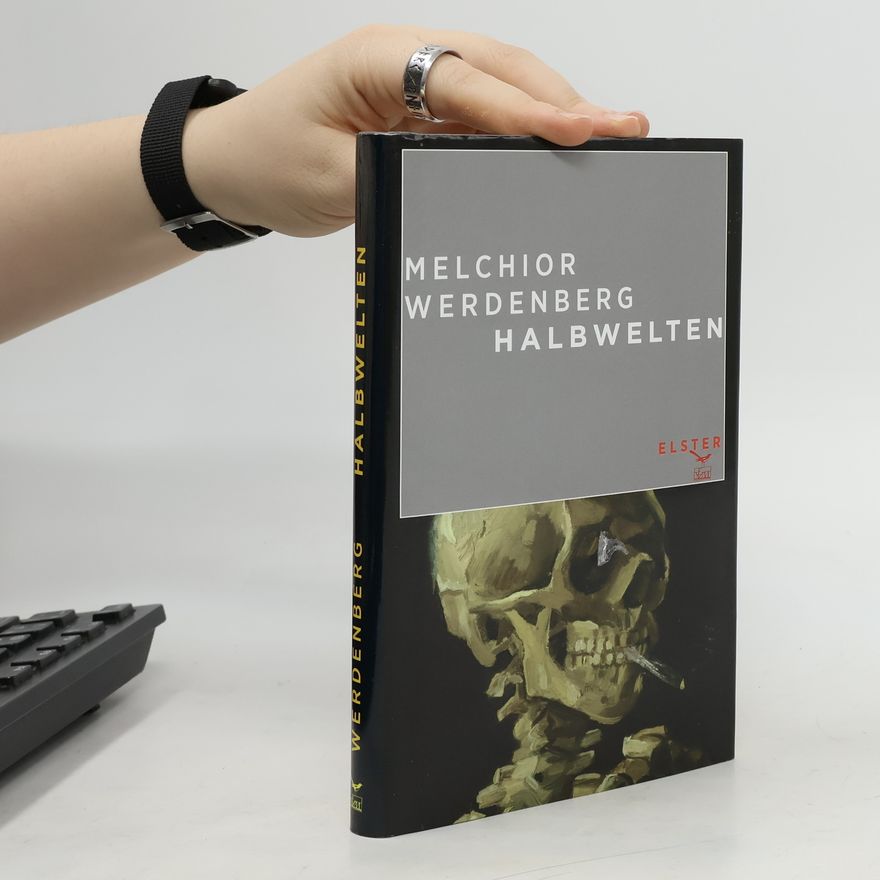 Melchior Werdenberg Halbwelten