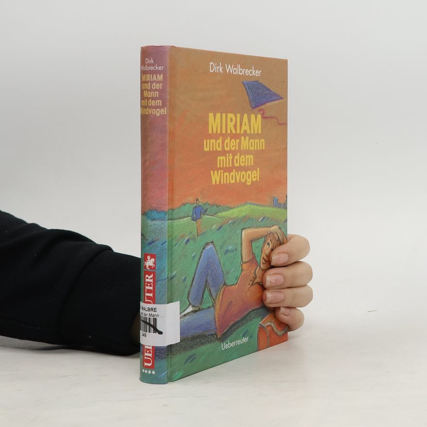 Dirk Walbrecker Miriam und der Mann mit dem Windvogel