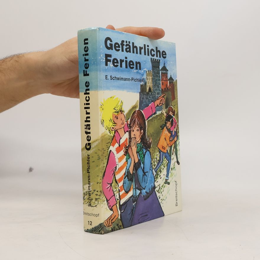 E. Schwimann-Pichler Gefährliche Ferien